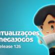 Atualizações do MegaJogos – Release 126