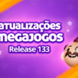 Atualizações MegaJogos – Release 133